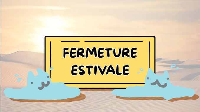 Panneau de Fermeture estivale, avec des chatons qui fondent à côté