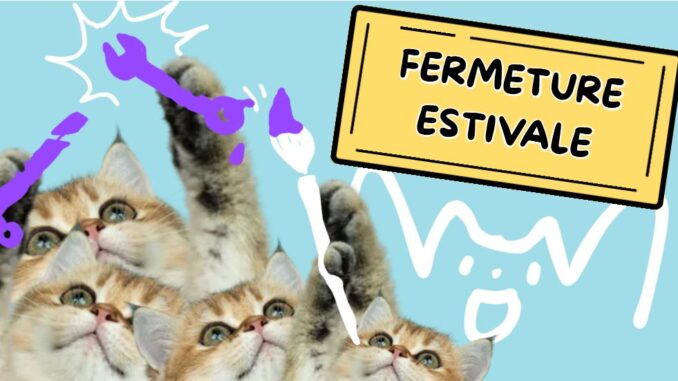 Pleins de chatons tenant des outils divers en main devant le panneau de fermeture estivale